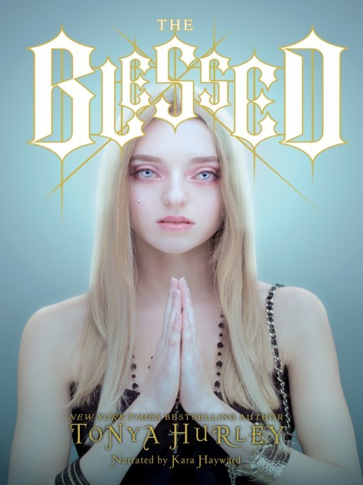 Title details for The Blessed by Tonya Hurley - Available